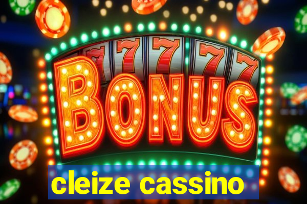 cleize cassino